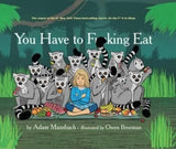 You Have to Fucking Eat